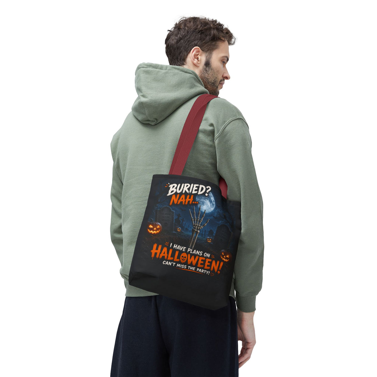 Halloween Graveyard Tote Bag — “Buried? Nah… I Have Plans on Halloween!” Trick-or-Treat Tote