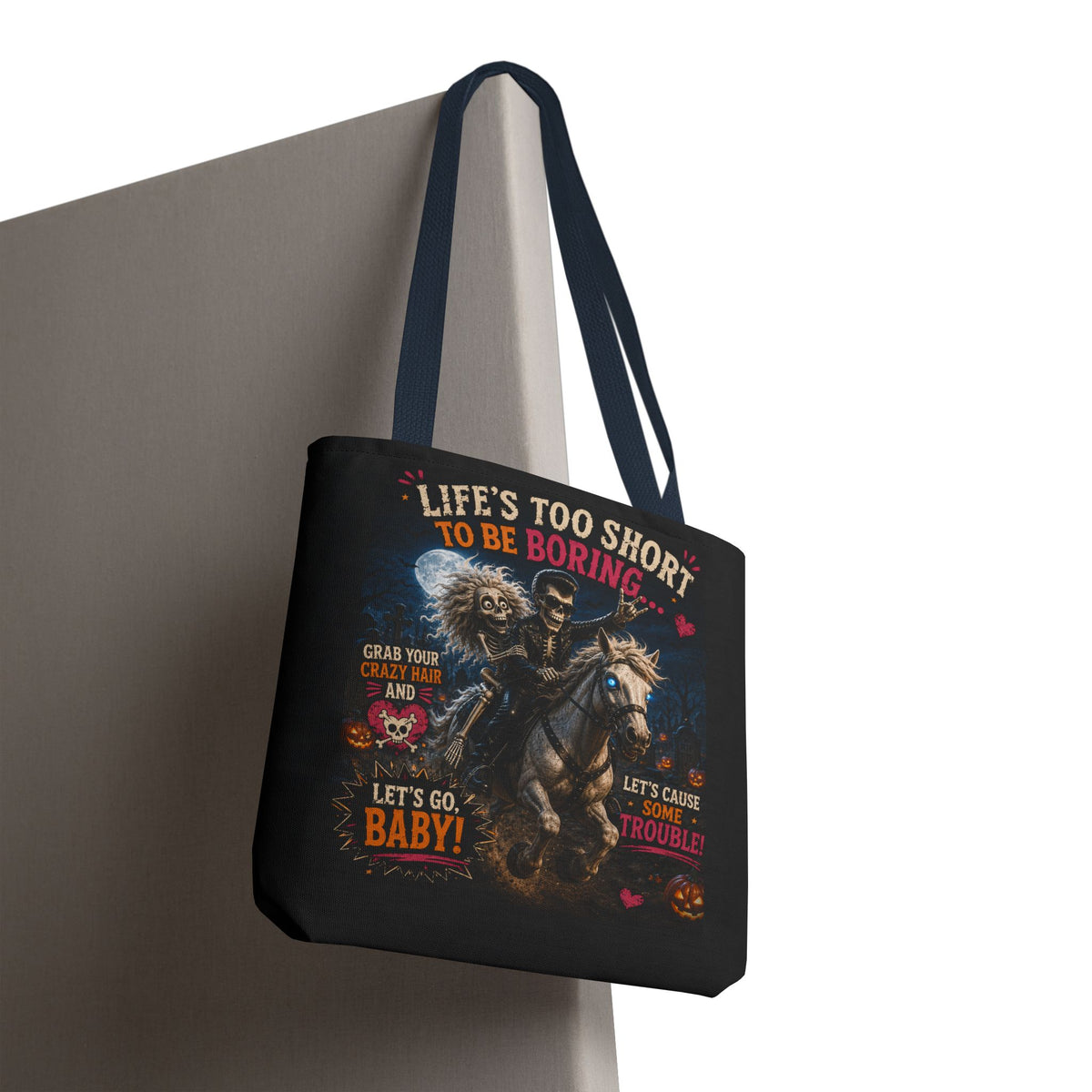 Life’s Too Short To Be Boring Tote Bag — Gothic Skeleton Rider Halloween Tote