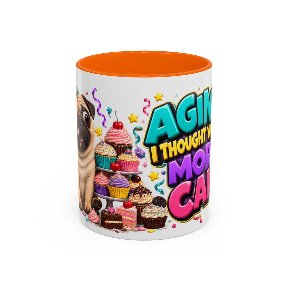 Aging I Thought You Said More Cake Pug Birthday White Mug