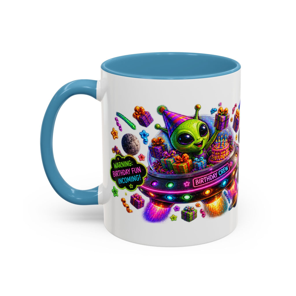 Birthday Galaxy Coffee Mug — "I Heard It's Your Birthday So I Brought The Party From Another Galaxy" Accent Mug
