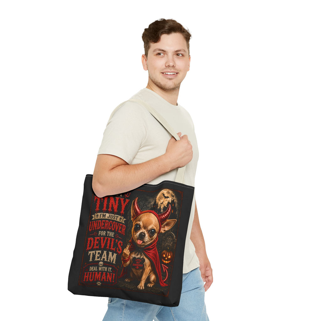 Devil Costume Chihuahua Tote Bag — "I'm Not Tiny, I'm Just Undercover for the Devil's Team" Halloween Tote