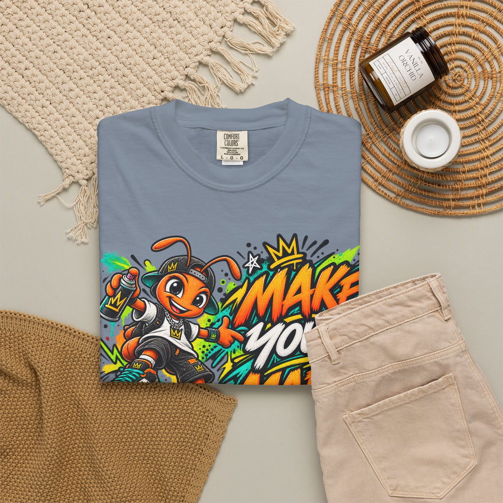 Make Your Mark  Graphic T-Shirt - Streetwear Ant Mascot Design