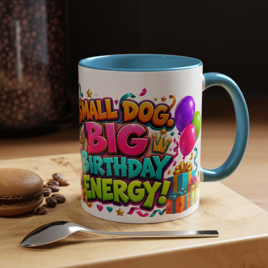 Small Dog Big Birthday Energy Chihuahua White Mug