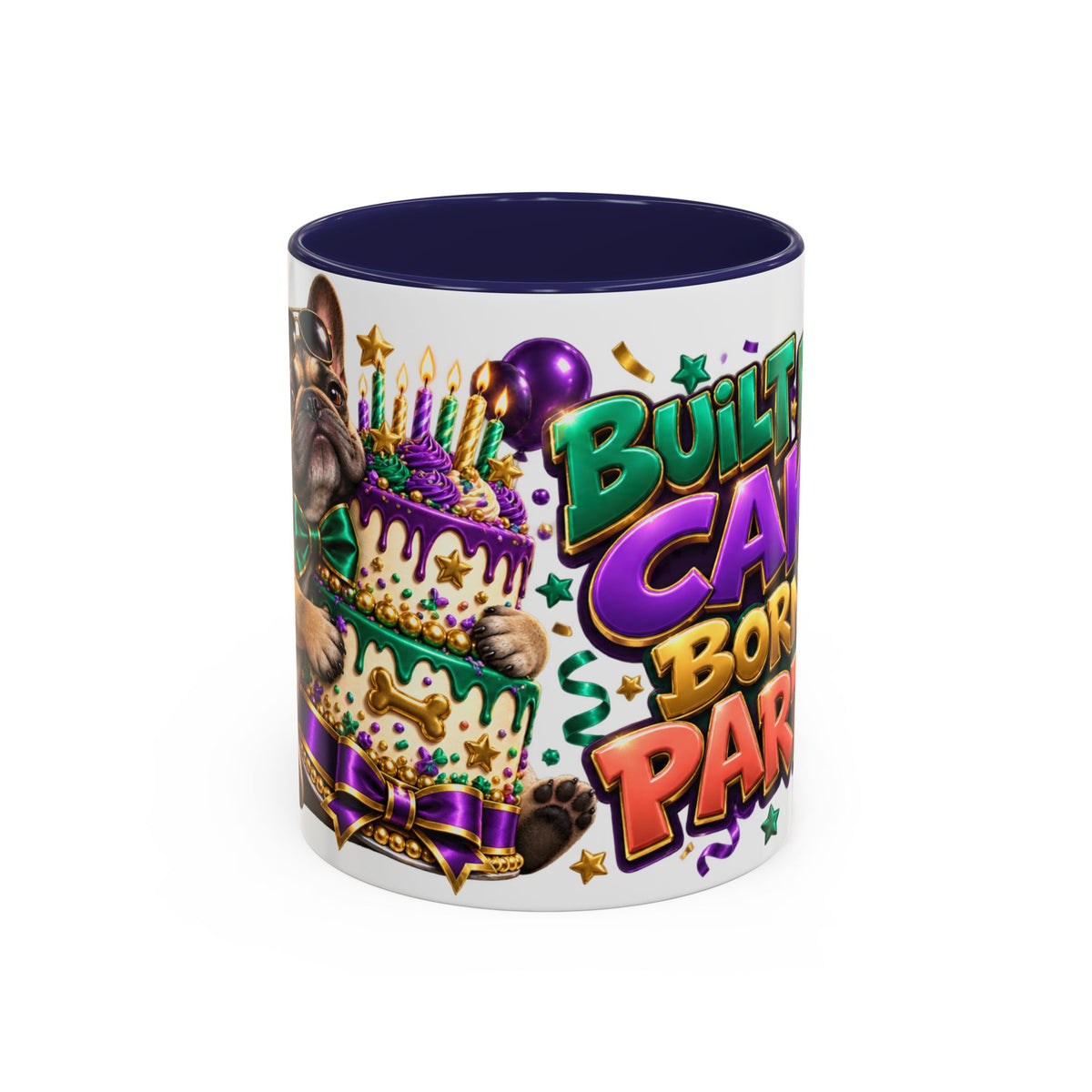 Built for Cake Born to Party French Bulldog White Mug