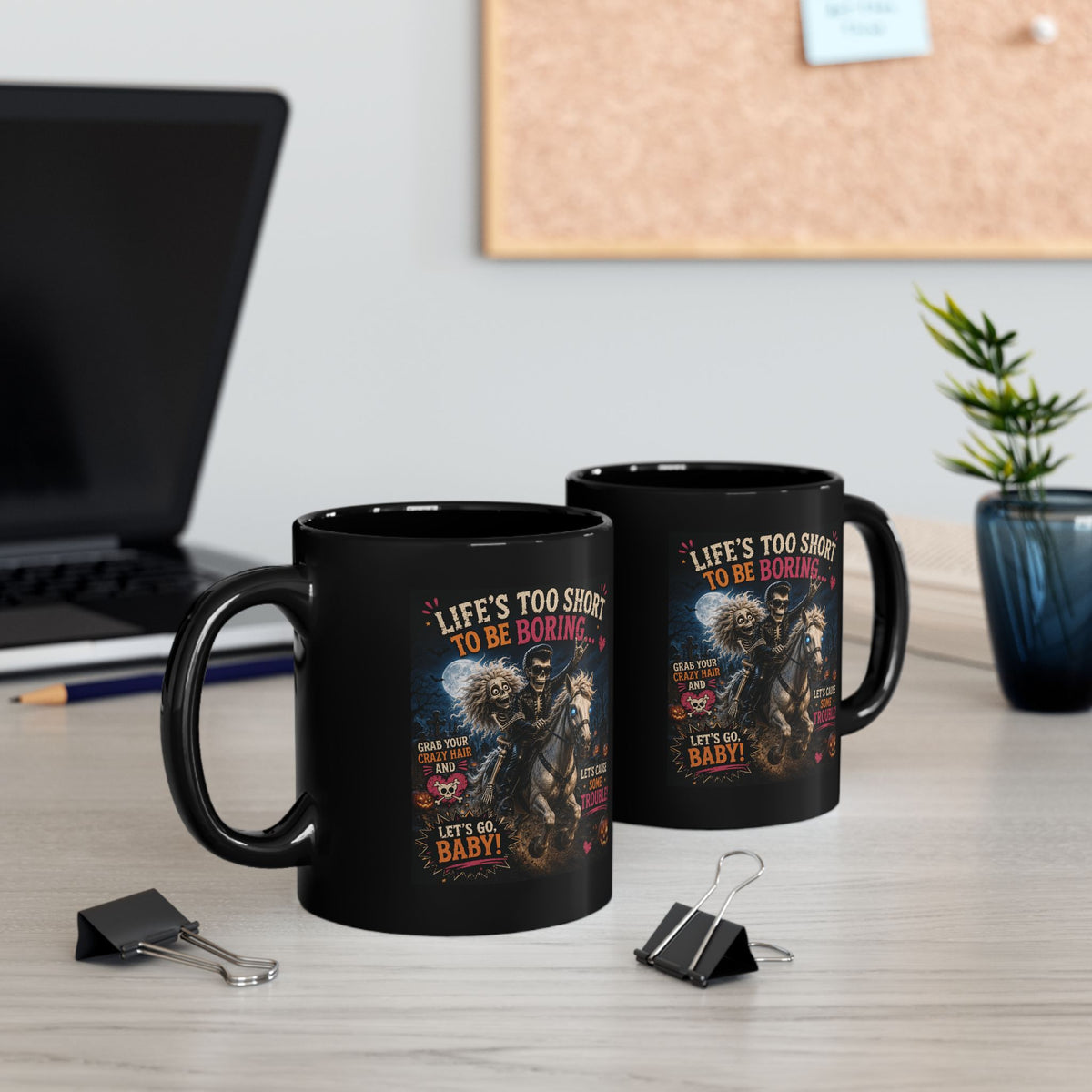 Black Halloween Mug — "Life's Too Short to Be Boring" Spooky Skeleton Rider (11oz/15oz)