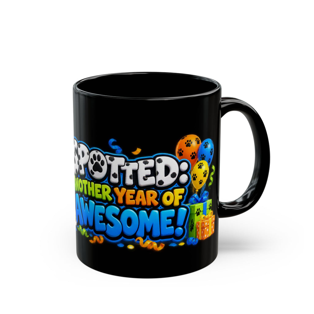 Dalmatian Birthday Mug – Spotted Another Year of Awesome Black Coffee Cup
