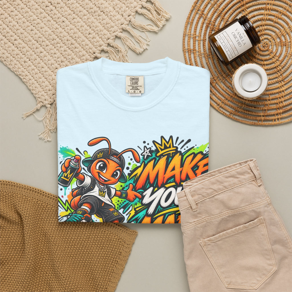 Make Your Mark  Graphic T-Shirt - Streetwear Ant Mascot Design