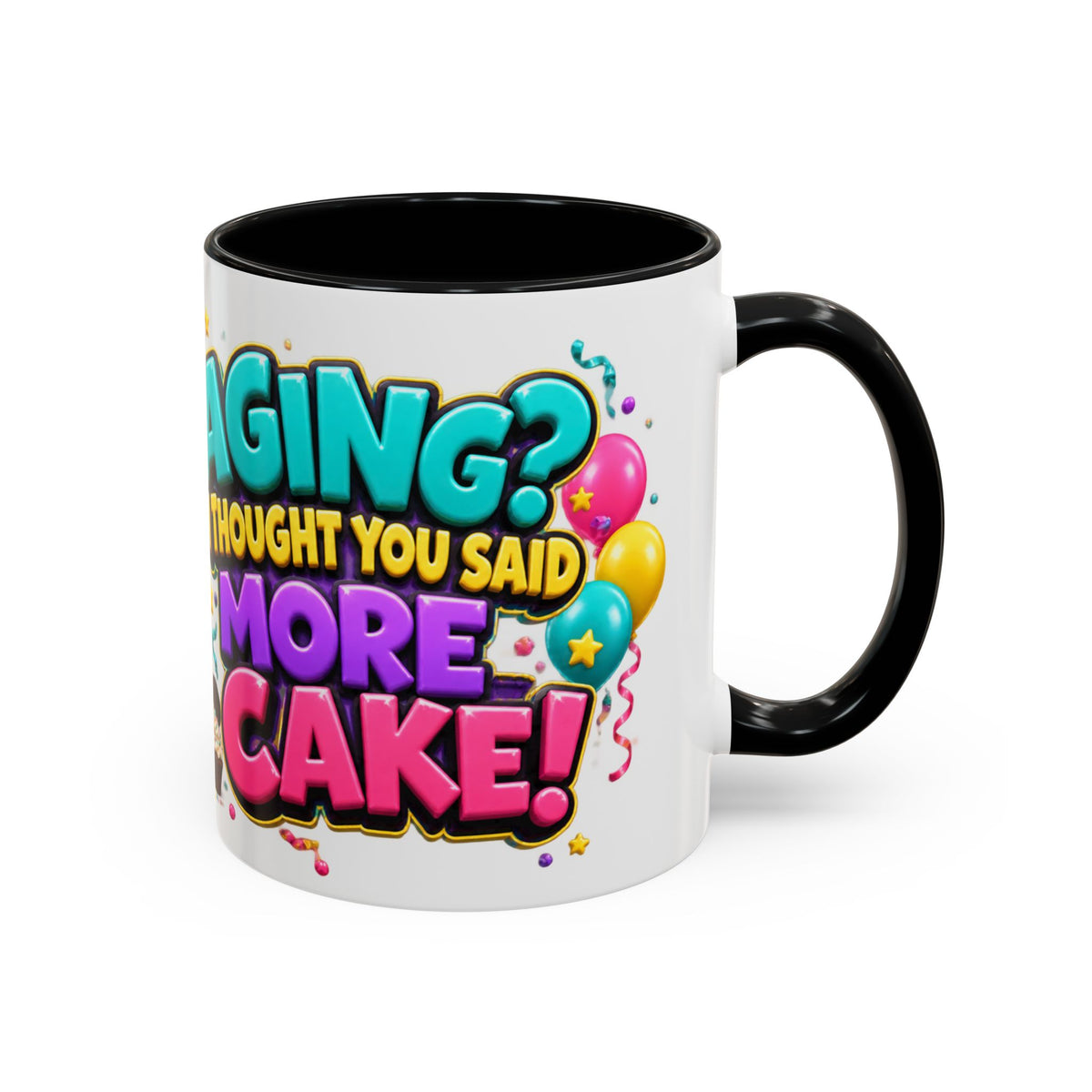 Aging I Thought You Said More Cake Pug Birthday White Mug