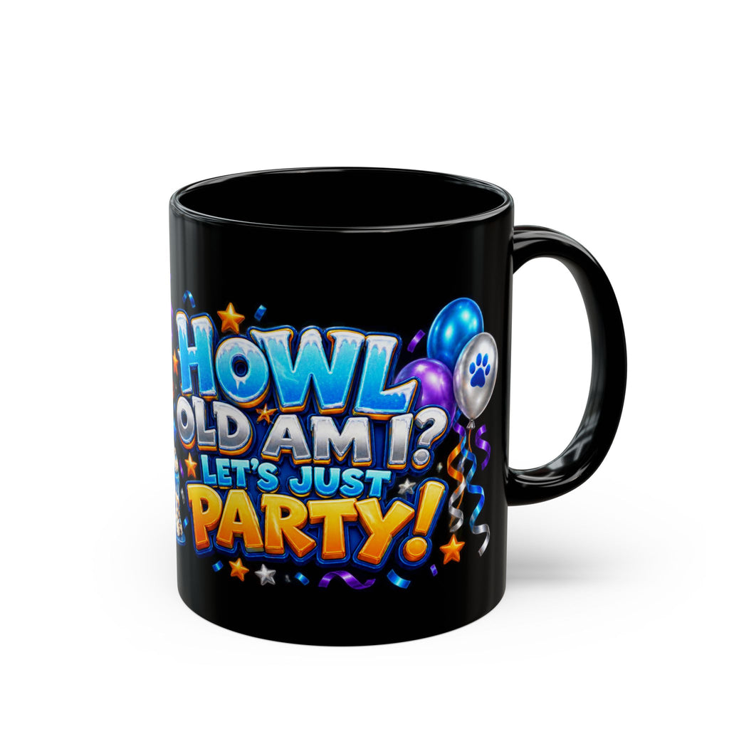 Howl Old Am I Siberian Husky Birthday Black Mug