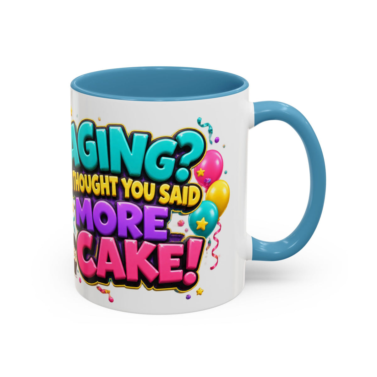 Aging I Thought You Said More Cake Pug Birthday White Mug