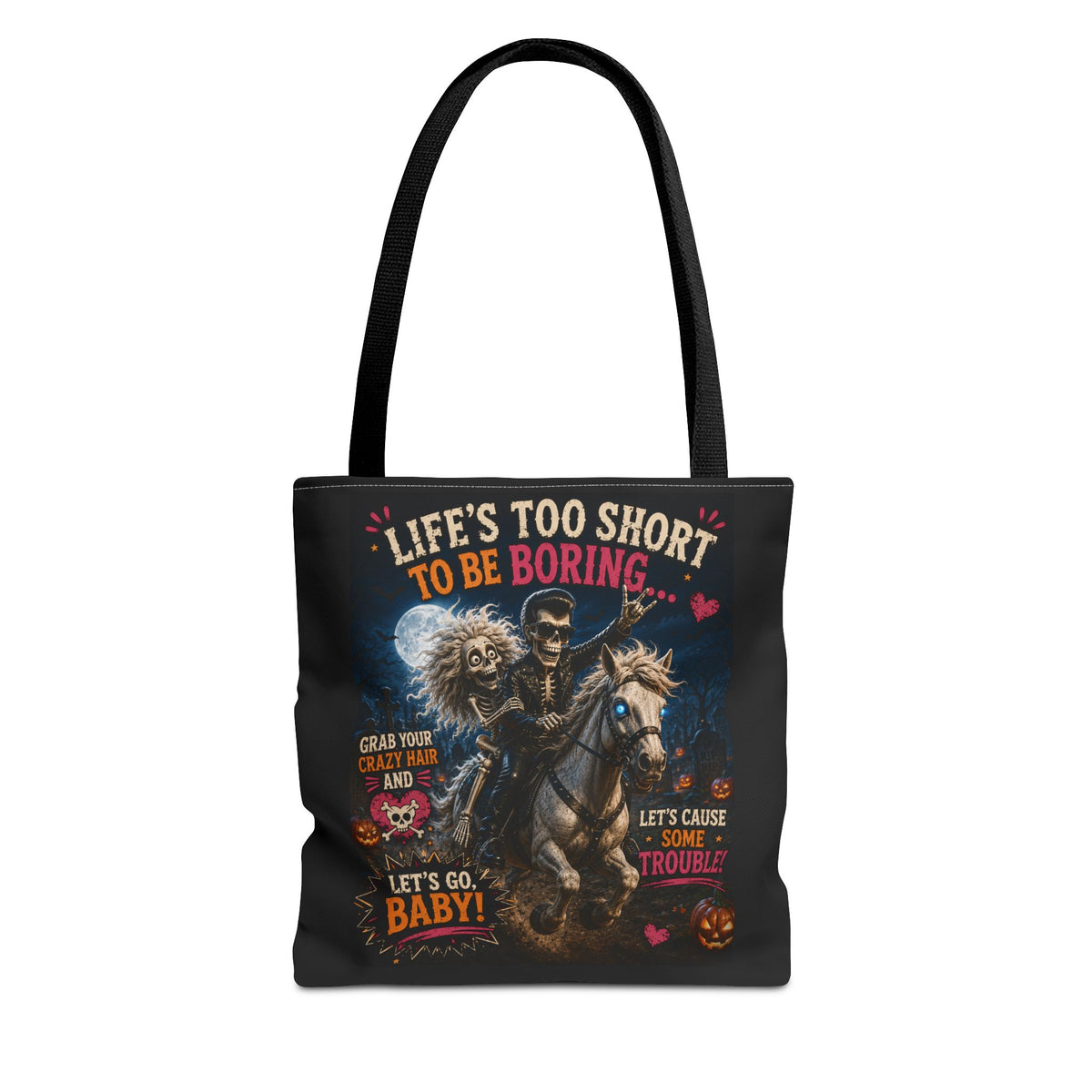 Life’s Too Short To Be Boring Tote Bag — Gothic Skeleton Rider Halloween Tote