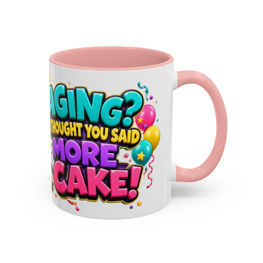 Aging I Thought You Said More Cake Pug Birthday White Mug