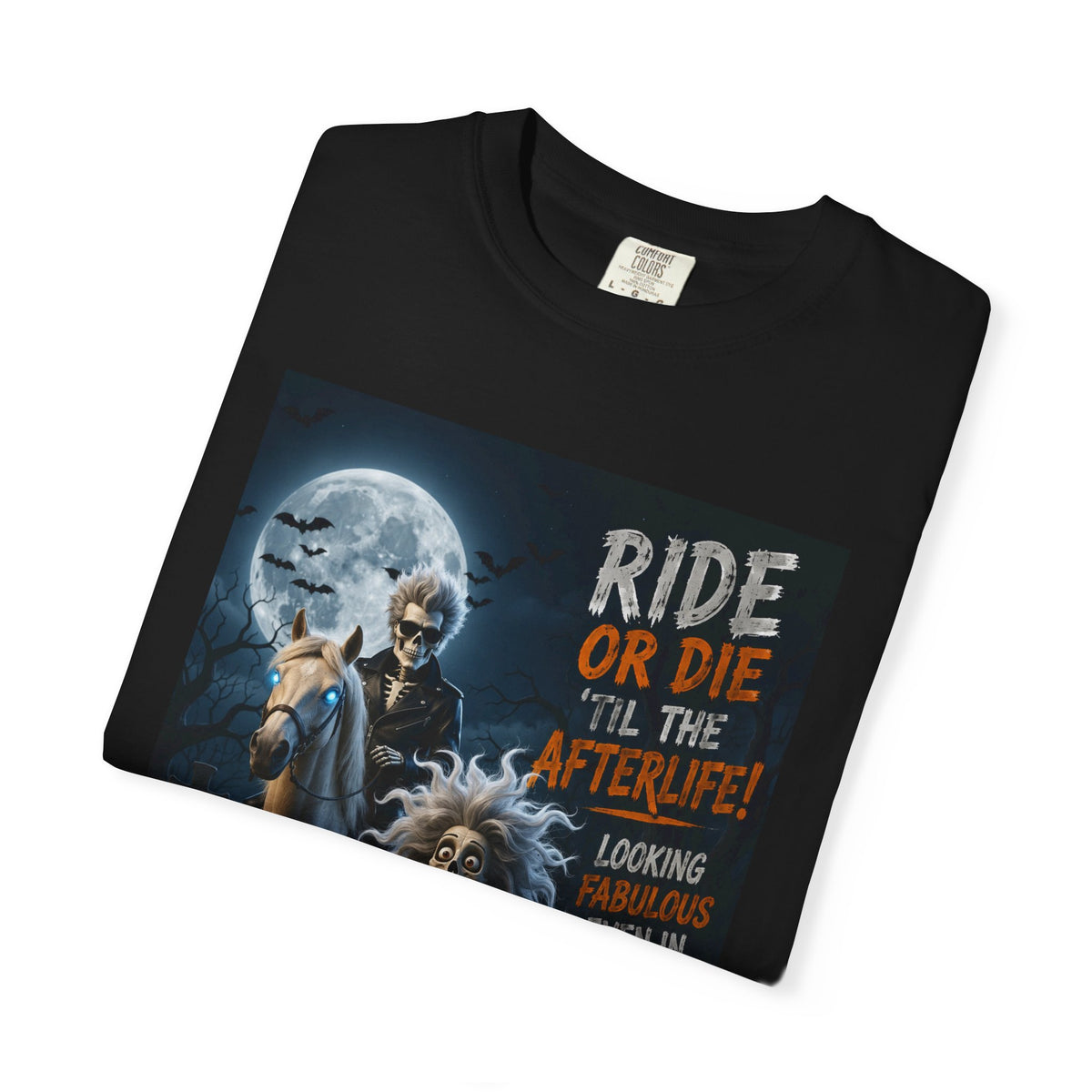 Ride or Die 'Til the Afterlife T-Shirt — Halloween Skeleton Biker Graphic Tee