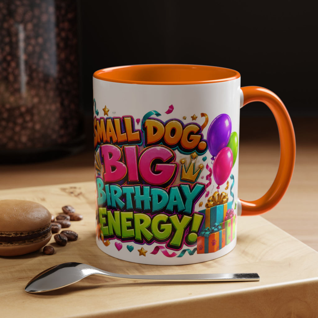 Small Dog Big Birthday Energy Chihuahua White Mug