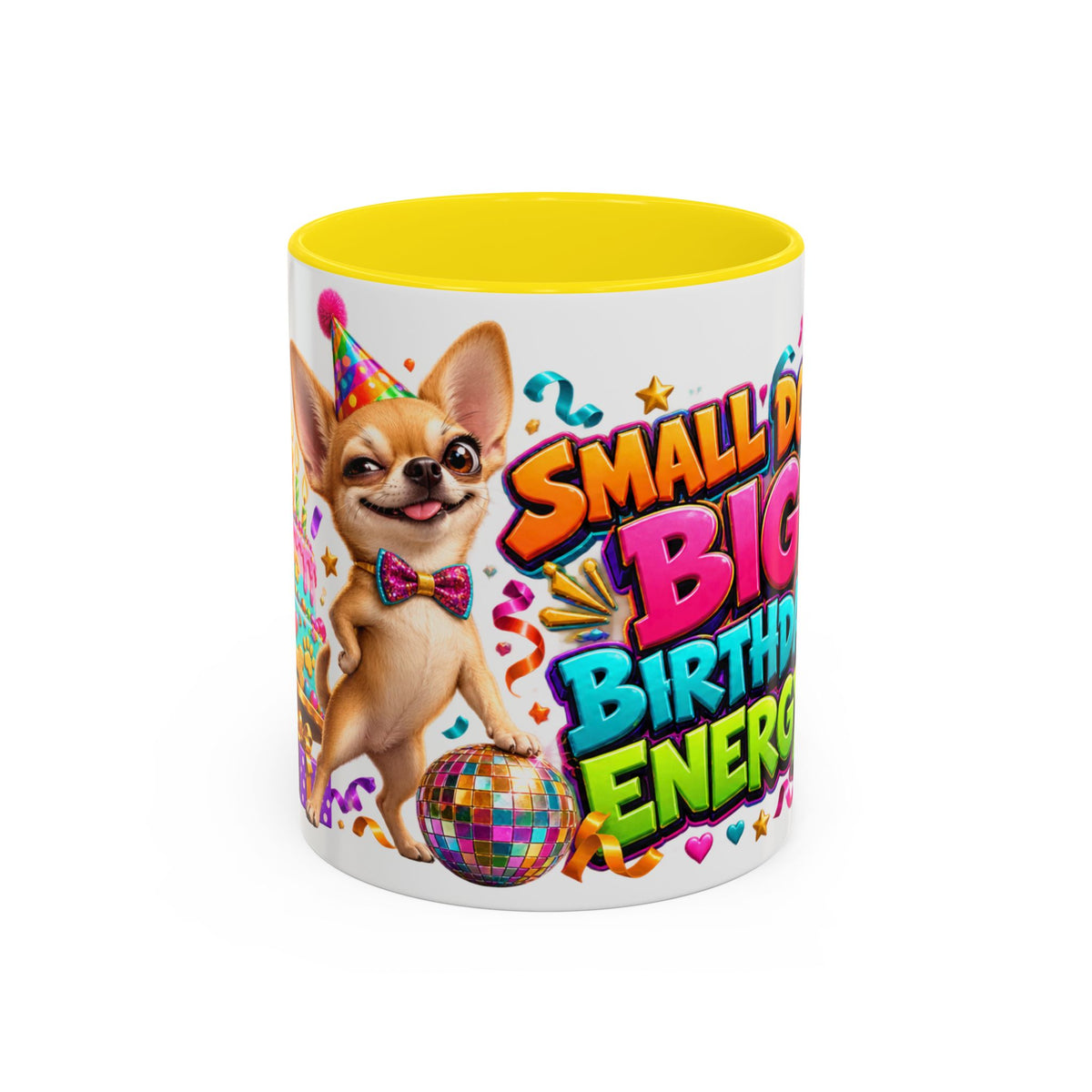 Small Dog Big Birthday Energy Chihuahua White Mug