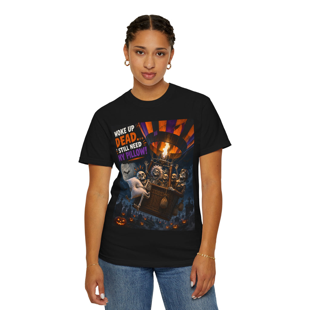 Halloween Skeleton Hot Air Balloon T-Shirt — "Woke Up Dead... Still Need My Pillow"