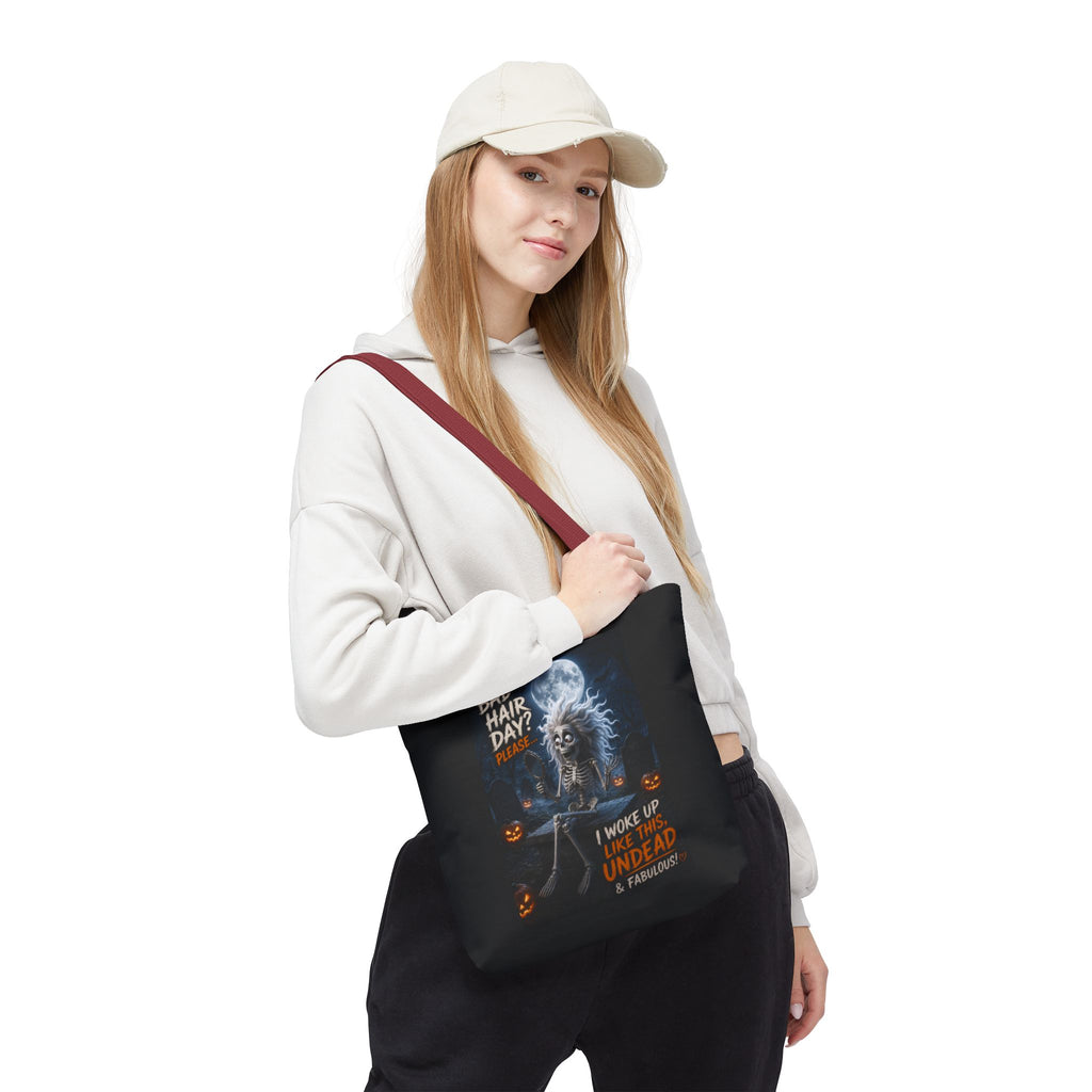 Halloween Skeleton Tote Bag — “Bad Hair Day? I Woke Up Like This, Undead & Fabulous”
