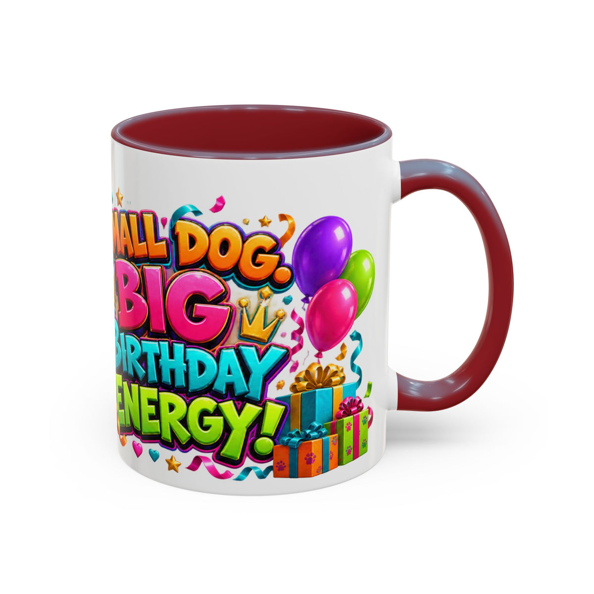 Small Dog Big Birthday Energy Chihuahua White Mug