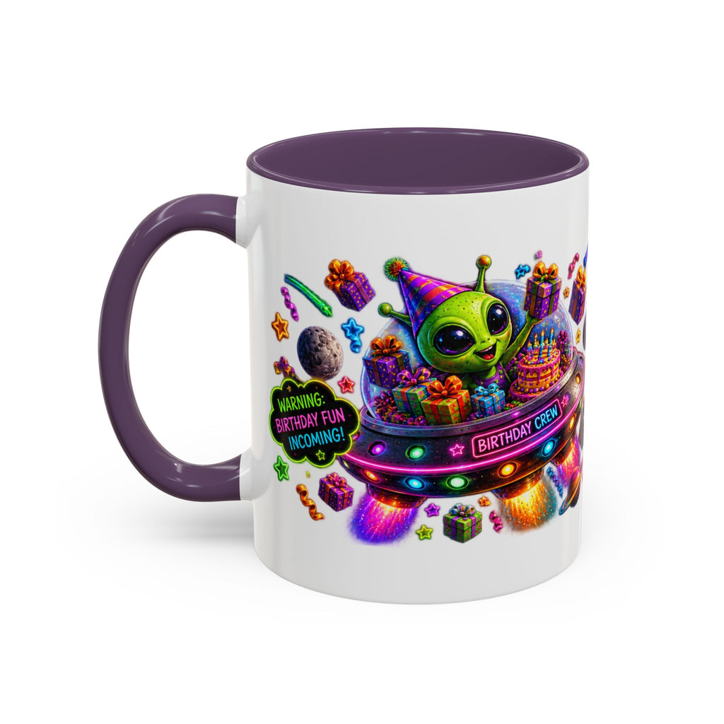 Birthday Galaxy Coffee Mug — "I Heard It's Your Birthday So I Brought The Party From Another Galaxy" Accent Mug