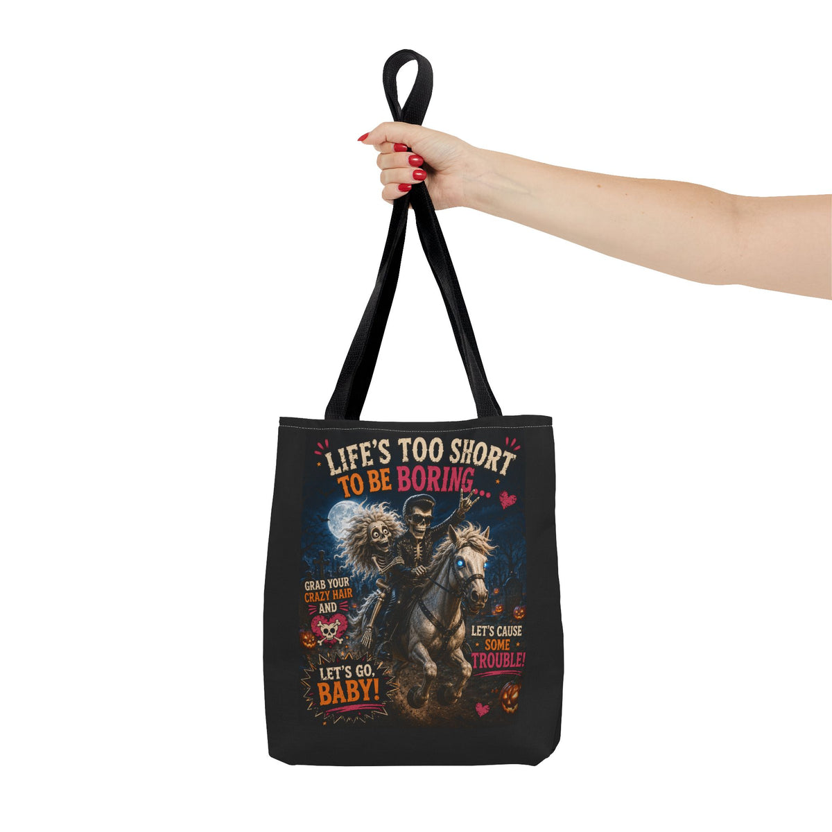 Life’s Too Short To Be Boring Tote Bag — Gothic Skeleton Rider Halloween Tote