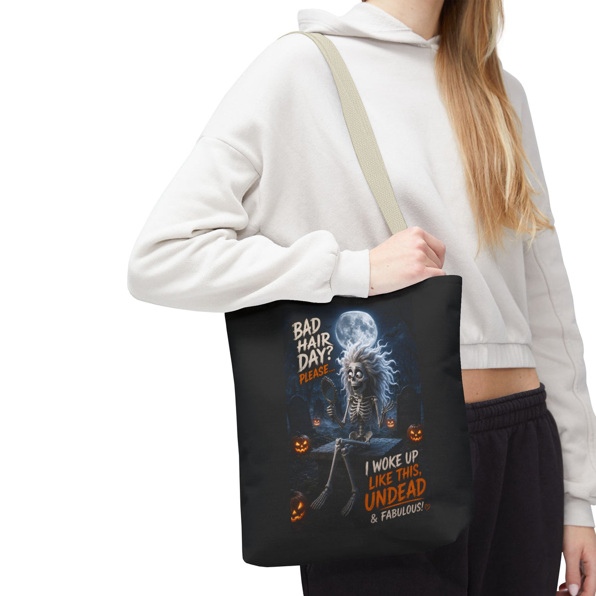 Halloween Skeleton Tote Bag — “Bad Hair Day? I Woke Up Like This, Undead & Fabulous”