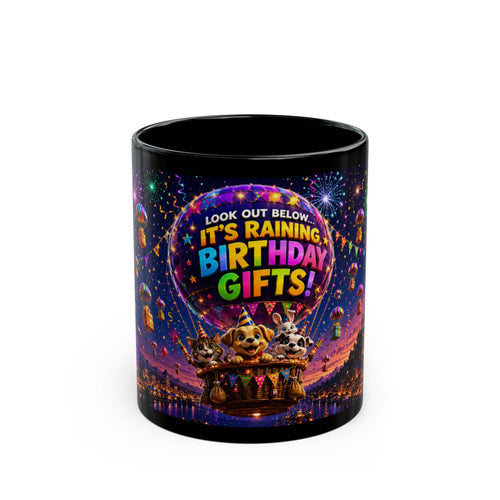 Birthday Gifts Hot Air Balloon Black Mug – "It's Raining Birthday Gifts" (11oz)