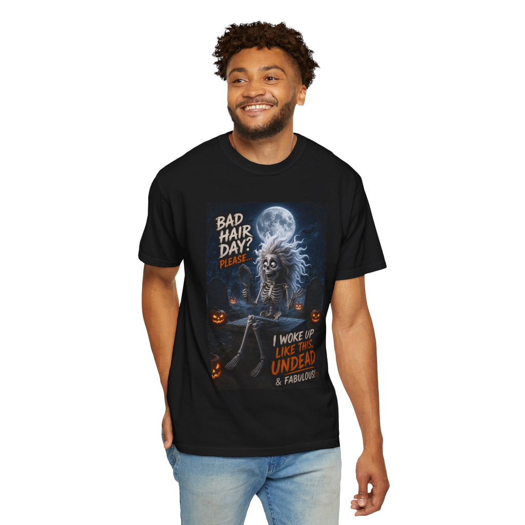 Undead & Fabulous T-Shirt — 'Bad Hair Day? I Woke Up Like This' Halloween Graphic Tee