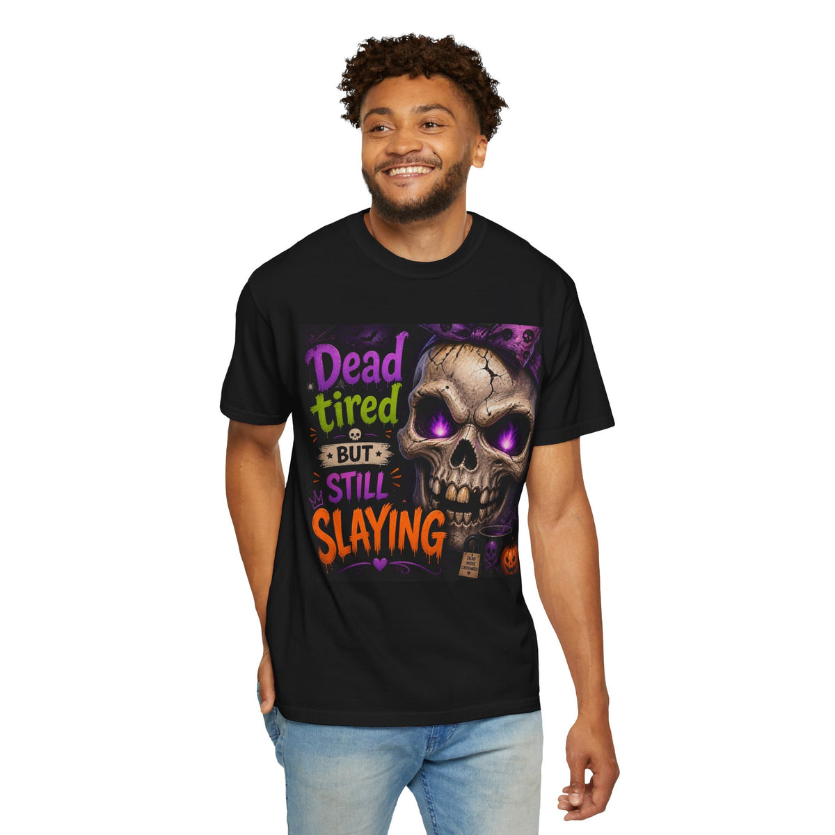 Halloween Skull Tee — “Dead Tired But Still Slaying” Graphic T-Shirt