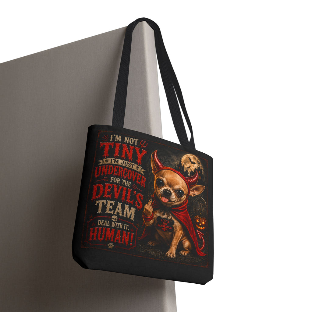 Devil Costume Chihuahua Tote Bag — "I'm Not Tiny, I'm Just Undercover for the Devil's Team" Halloween Tote