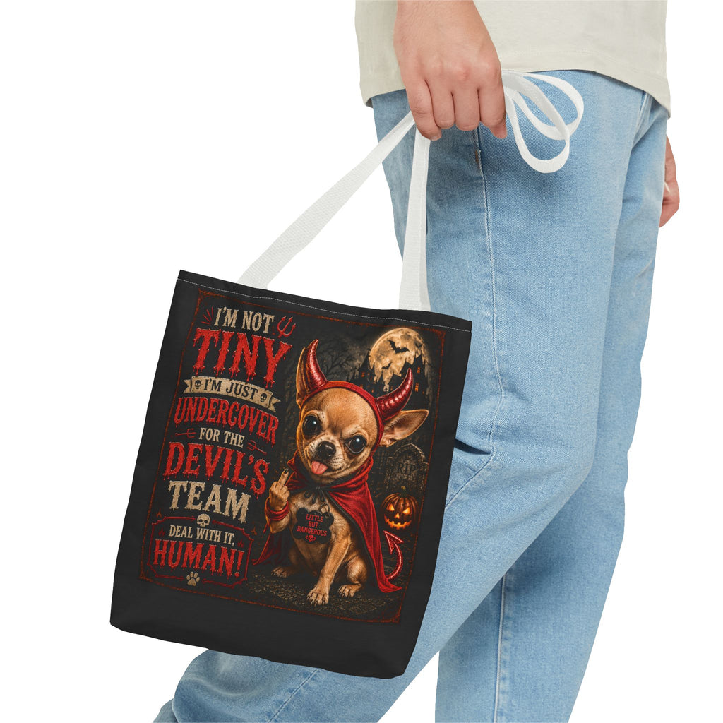 Devil Costume Chihuahua Tote Bag — "I'm Not Tiny, I'm Just Undercover for the Devil's Team" Halloween Tote