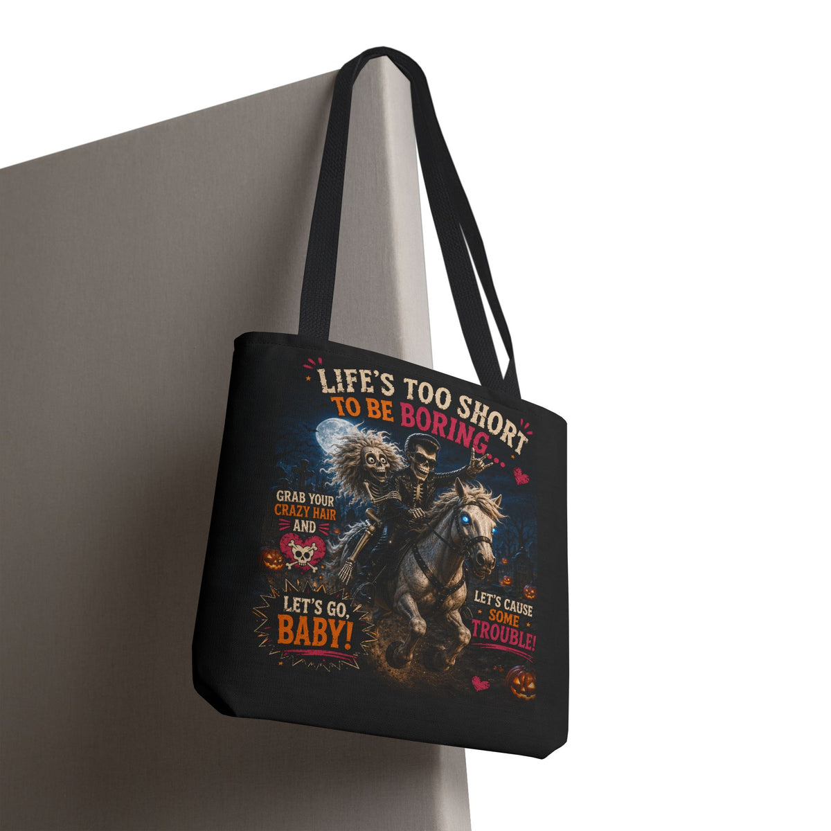 Life’s Too Short To Be Boring Tote Bag — Gothic Skeleton Rider Halloween Tote