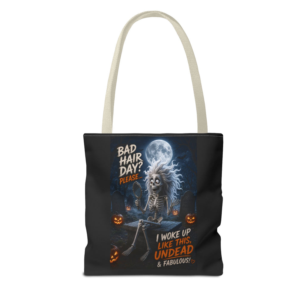 Halloween Skeleton Tote Bag — “Bad Hair Day? I Woke Up Like This, Undead & Fabulous”