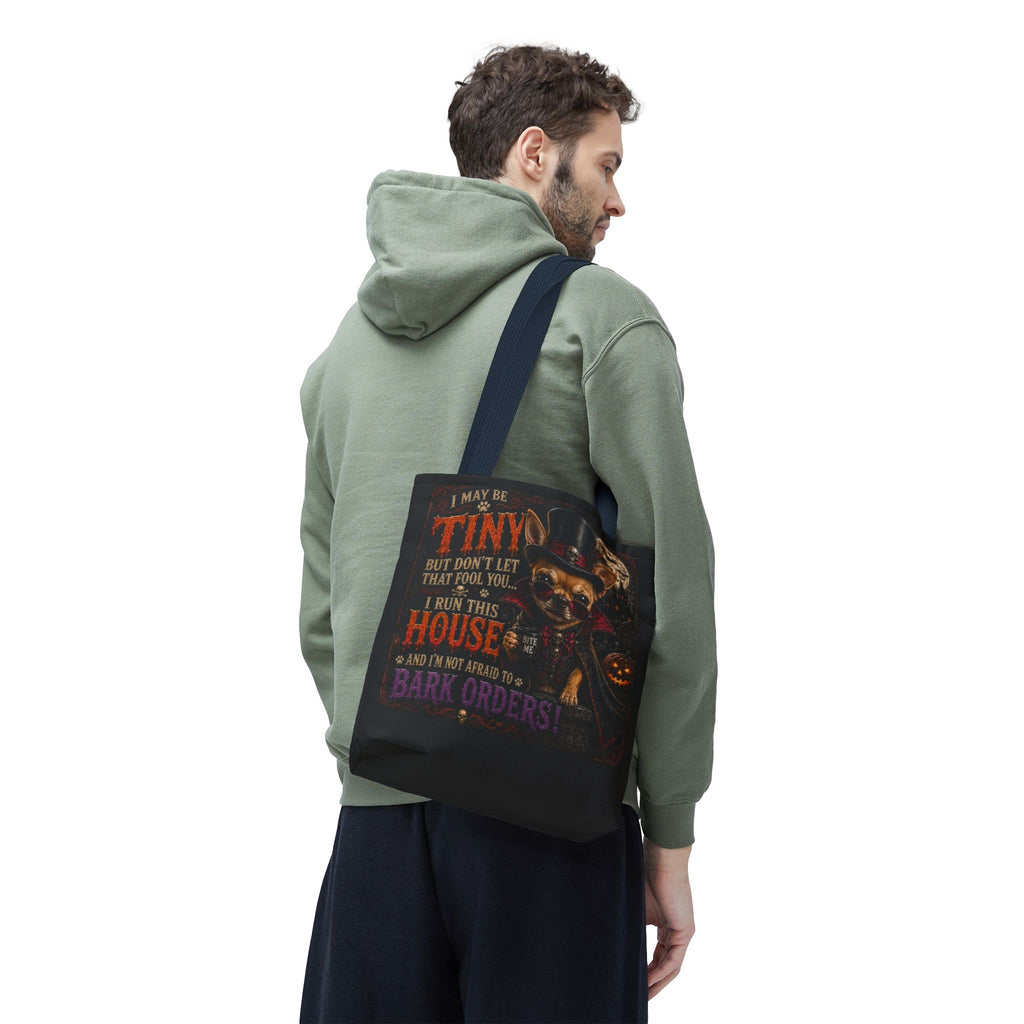 Halloween Chihuahua Tote Bag - "I May Be Tiny... I Run This House" Trick-or-Treat Shopper