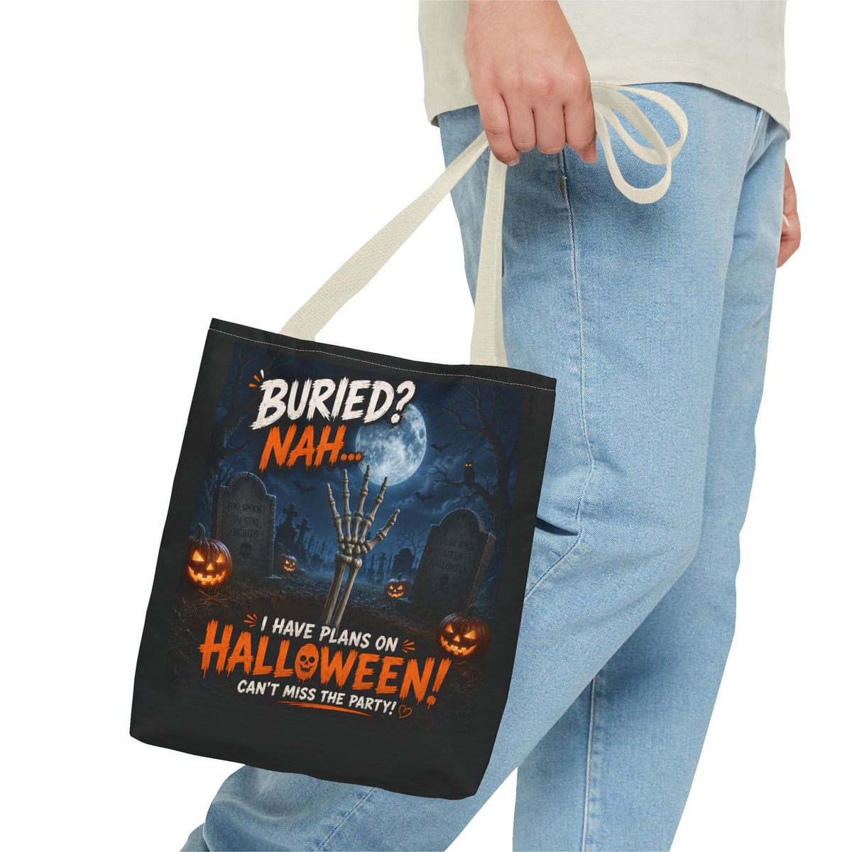 Halloween Graveyard Tote Bag — “Buried? Nah… I Have Plans on Halloween!” Trick-or-Treat Tote
