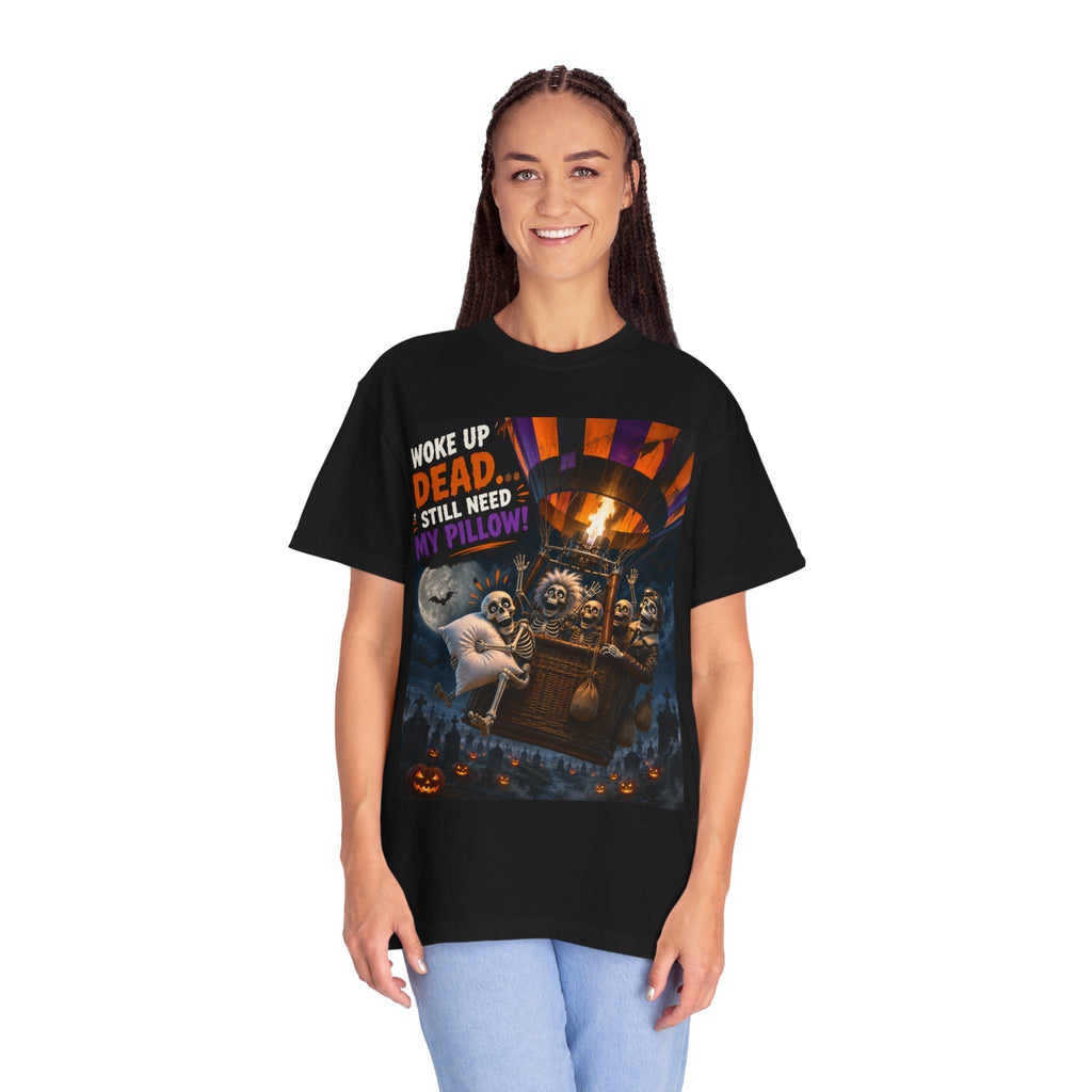 Halloween Skeleton Hot Air Balloon T-Shirt — "Woke Up Dead... Still Need My Pillow"