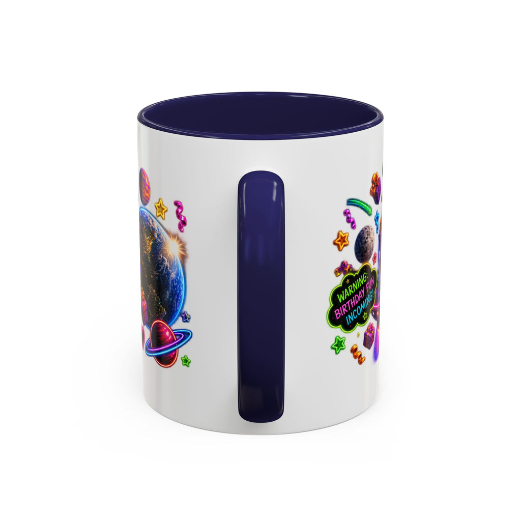 Birthday Galaxy Coffee Mug — "I Heard It's Your Birthday So I Brought The Party From Another Galaxy" Accent Mug