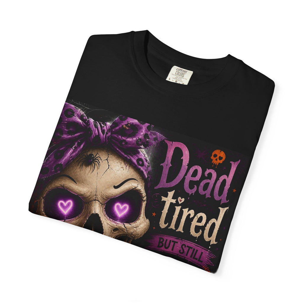 Dead Tired But Still Slaying Skull Halloween T-Shirt