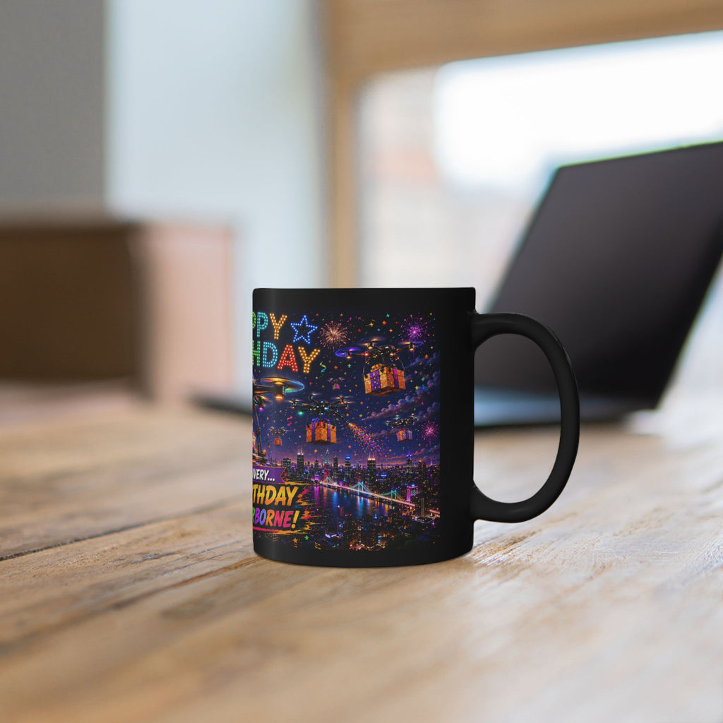 Happy Birthday Drone Delivery Mug — Novelty Black Coffee Cup (11oz)