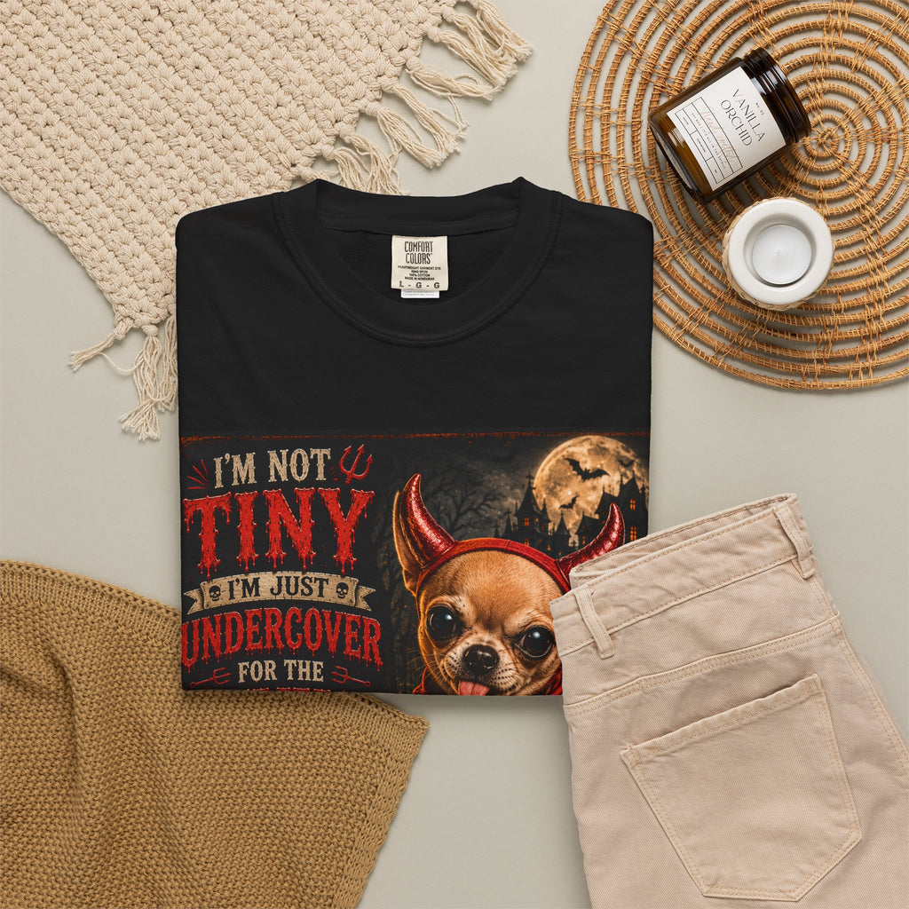 Chihuahua Devil Costume T-Shirt — "I'm Not Tiny, I'm Undercover for the Devil's Team" Halloween Tee