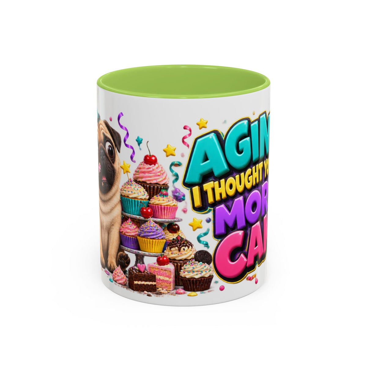 Aging I Thought You Said More Cake Pug Birthday White Mug