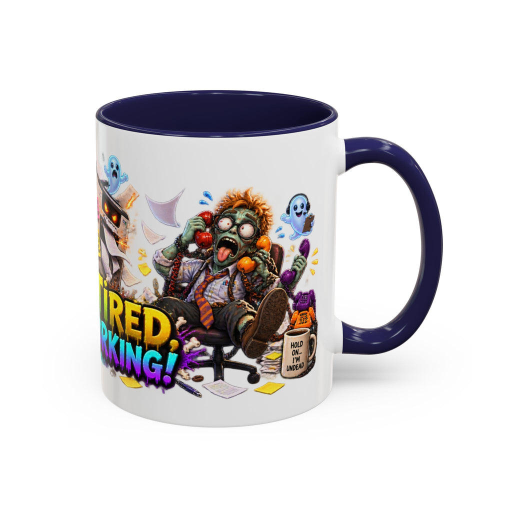 Dead Tired Still Working Zombie Office Halloween White Mug