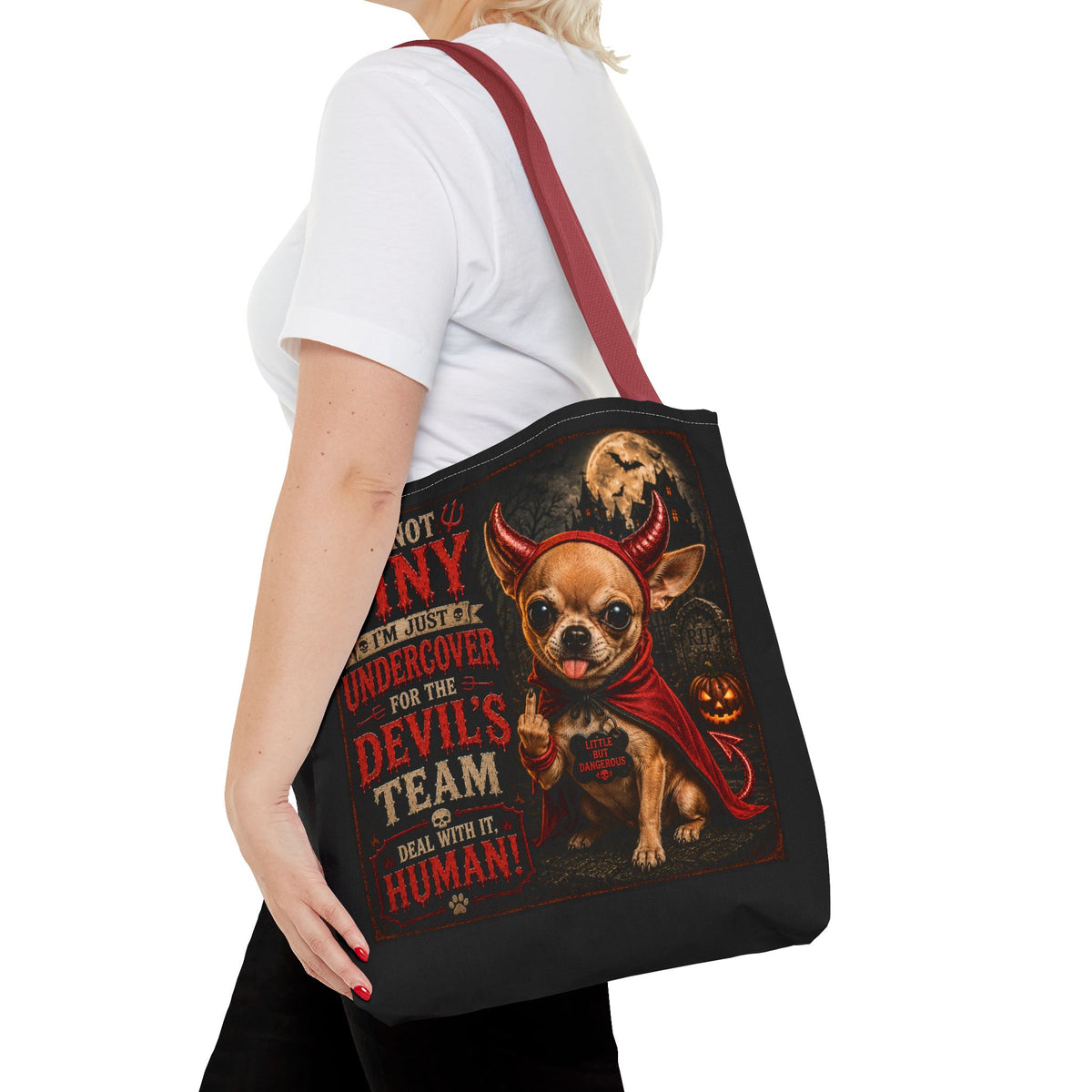 Devil Costume Chihuahua Tote Bag — "I'm Not Tiny, I'm Just Undercover for the Devil's Team" Halloween Tote