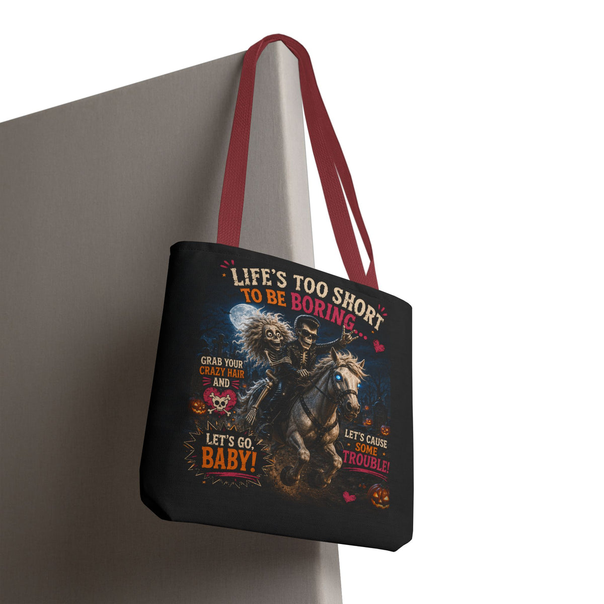 Life’s Too Short To Be Boring Tote Bag — Gothic Skeleton Rider Halloween Tote