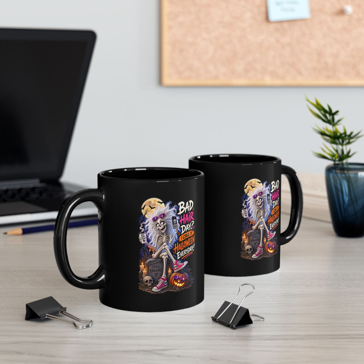 Halloween Skeleton Mug — "Bad Hair Day? I Call It Halloween Everyday!" (11oz/15oz)