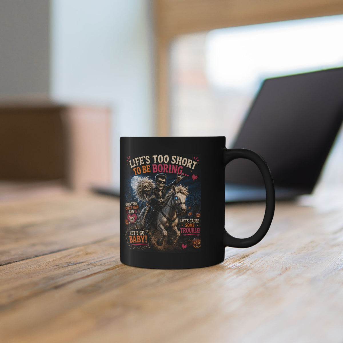 Black Halloween Mug — "Life's Too Short to Be Boring" Spooky Skeleton Rider (11oz/15oz)