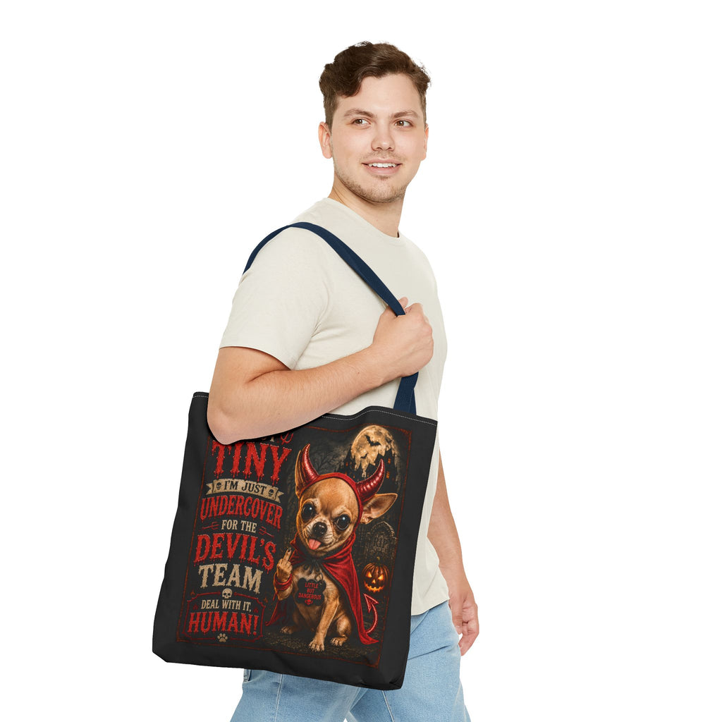 Devil Costume Chihuahua Tote Bag — "I'm Not Tiny, I'm Just Undercover for the Devil's Team" Halloween Tote