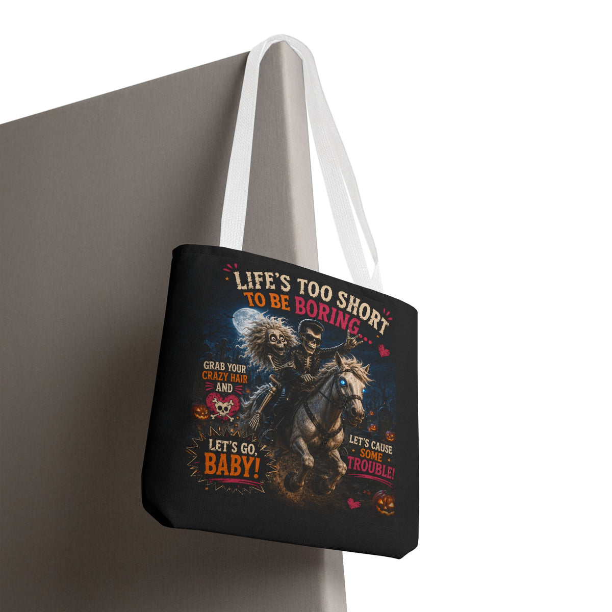 Life’s Too Short To Be Boring Tote Bag — Gothic Skeleton Rider Halloween Tote