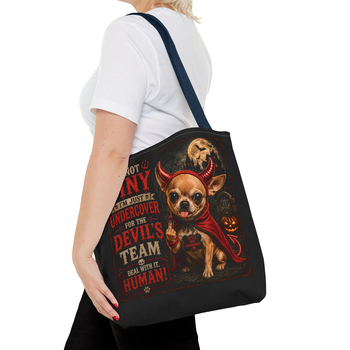 Devil Costume Chihuahua Tote Bag — "I'm Not Tiny, I'm Just Undercover for the Devil's Team" Halloween Tote