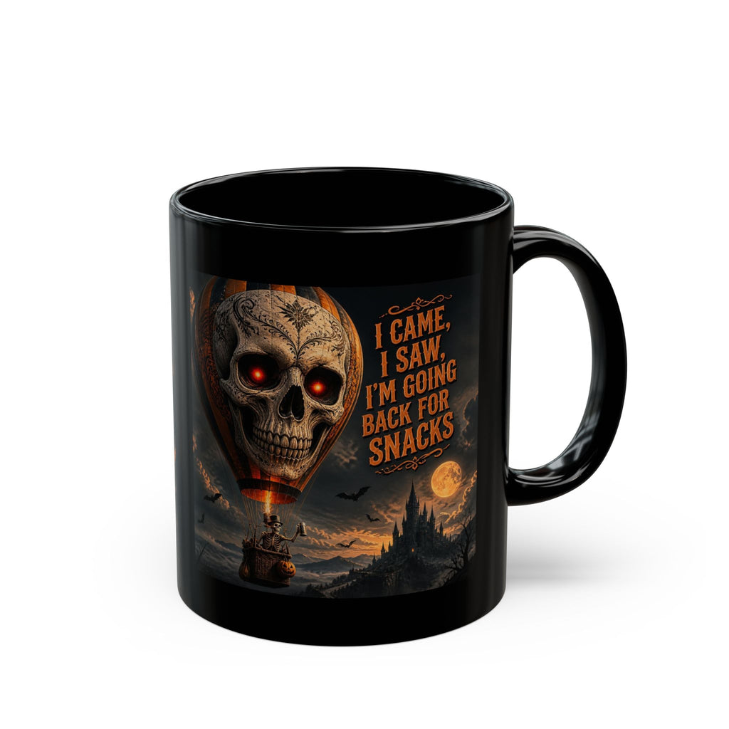 Halloween Skull Mug — "I Came, I Saw, I’m Going Back for Snacks" Black Coffee Cup (11oz/15oz)