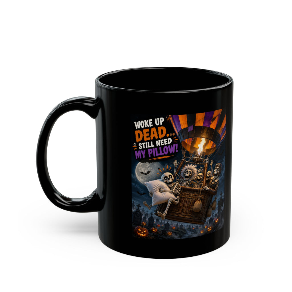 Halloween Mug — "Woke Up Dead, Still Need My Pillow" Ghost & Pumpkin Coffee Cup (11oz/15oz)